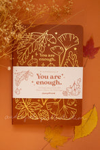 Load image into Gallery viewer, You are Enough Autumnal Journals | A5 and TN Travel Size