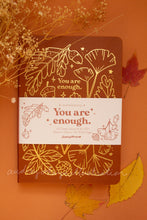 Load image into Gallery viewer, You are Enough Autumnal Journals | A5 and TN Travel Size
